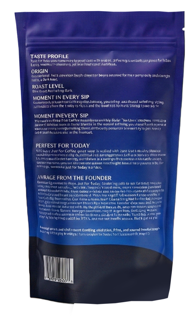 Just For Today Gourmet Coffee. About info on the back of a package.